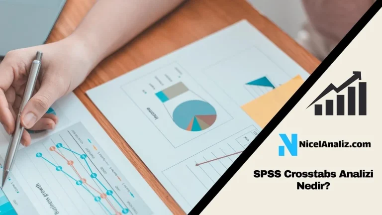 SPSS Crosstabs Analizi Nedir? Nasıl Yapılır?